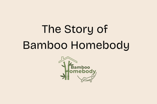 How Bamboo Homebody was born (my personal story)